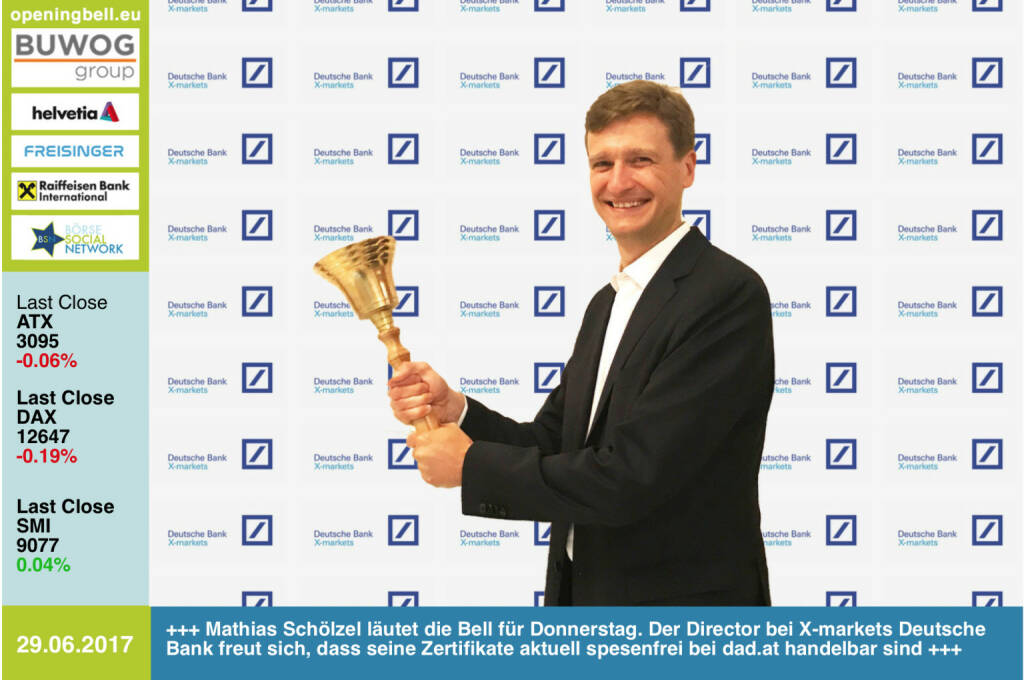 #openingbell am 29.6.: Mathias Schölzel läutet die Opening Bell für Donnerstag. Der Director bei X-markets Deutsche Bank freut sich, dass seine Zertifikate aktuell spesenfrei bei dad.at handelbar sind https://www.xmarkets.db.com/DE/Startseite http://www.dad.at https://www.facebook.com/groups/GeldanlageNetwork/ #goboersewien  (29.06.2017) 