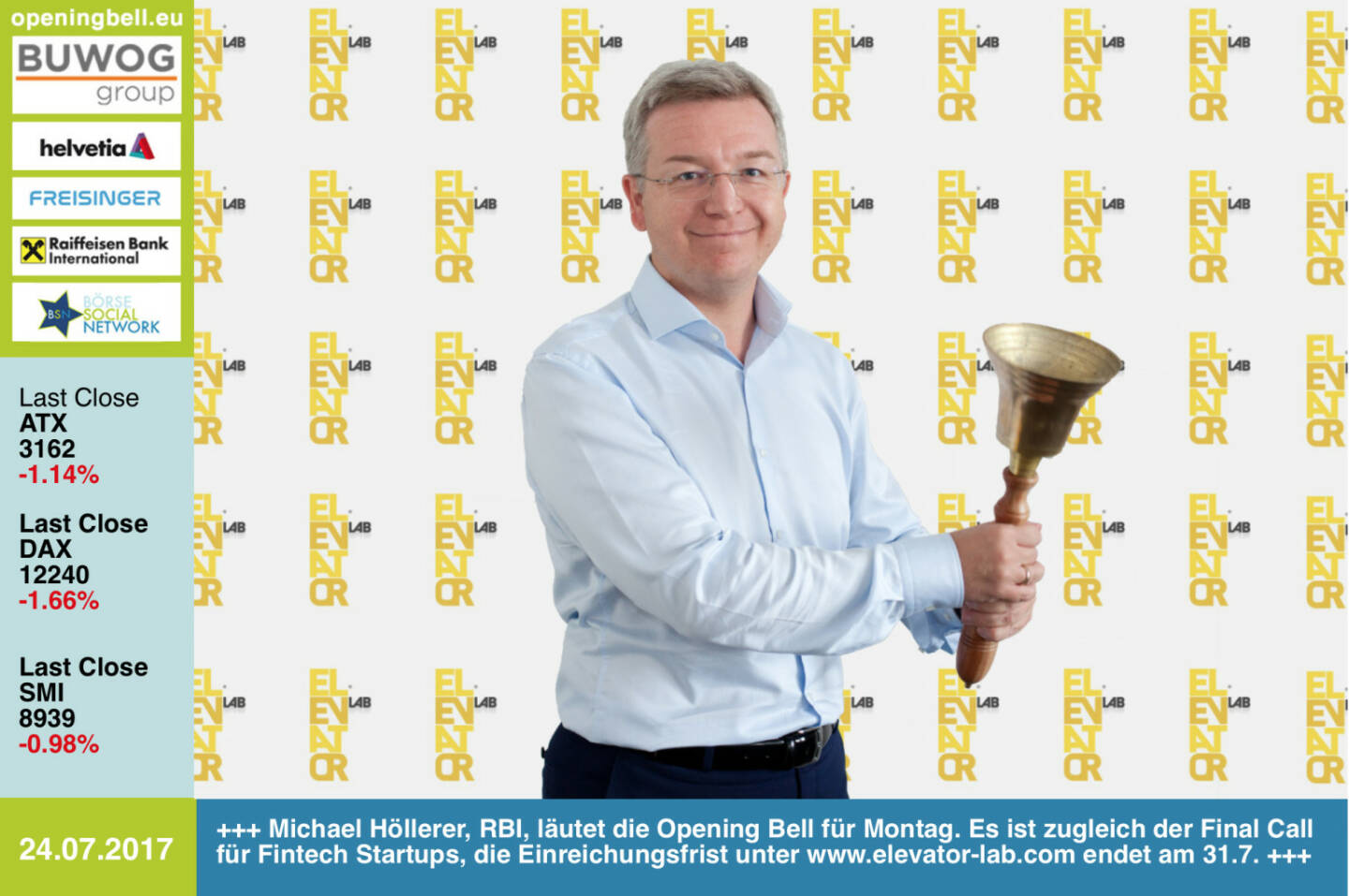 #openingbell am 24.7.: Michael Höllerer, RBI, läutet die Opening Bell für Montag. Es ist zugleich der Final Call für Fintech Startups, die Einreichungsfrist unter http://www.elevator-lab.com endet am 31.Juli https://www.facebook.com/groups/GeldanlageNetwork/ #goboersewien Aktuelles Interview: http://boerse-social.com/2017/07/19/rbi_elevator_lab_mehr_als_100_einreichungen_und_ev_initialzundung_fur_eigenen_vc-fonds_1