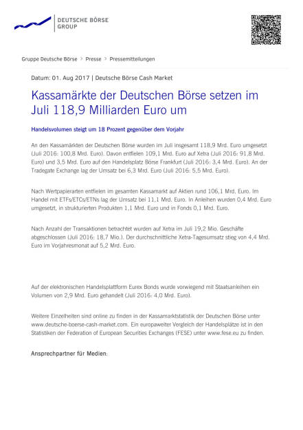 Kassamärkte der Deutschen Börse setzen im Juli 118,9 Milliarden Euro um, Seite 1/2, komplettes Dokument unter http://boerse-social.com/static/uploads/file_2304_kassamarkte_der_deutschen_borse_setzen_im_juli_1189_milliarden_euro_um.pdf (01.08.2017) 