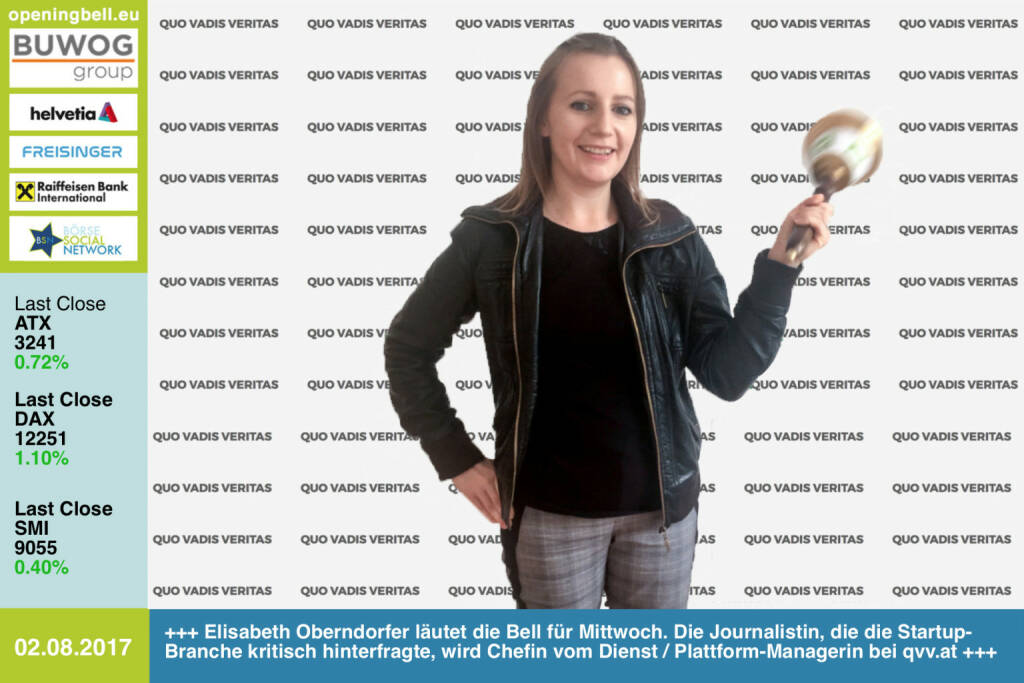 #openingbell am 2.8.: Elisabeth Oberndorfer läutet die Opening Bell für Mittwoch. Die Journalistin, die die Startup-Branche kritisch hinterfragte, wird Chefin vom Dienst / Plattform-Managerin bei Quo Vadis Veritas http://www.qvv.at https://www.facebook.com/groups/GeldanlageNetwork/ #goboersewien (02.08.2017) 