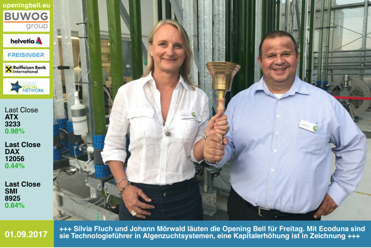 #openingbell am 1.9.: Silvia Fluch und Johann Mörwald läuten die Opening Bell für Freitag. Mit Ecoduna sind sie Technologieführer in Algenzuchtsystemen, eine Kapitalerhöhung ist in Zeichnung http://www.ecoduna.com https://www.facebook.com/groups/GeldanlageNetwork/ #goboersewien (vielleicht später mal)