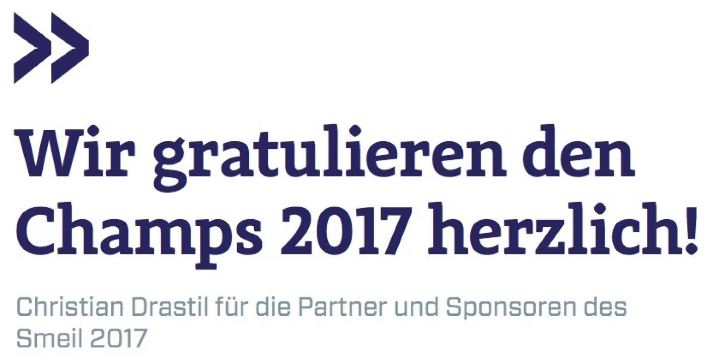 Wir gratulieren den Champs 2017 herzlich! - Christian Drastil für die Partner und Sponsoren des Smeil 2017