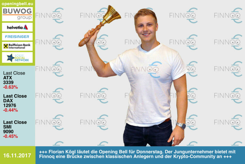 #openingbell am 16.11.: Florian Kögl läutet die Opening Bell für Donnerstag. Der Jungunternehmer bietet mit Finnoq eine Brücke zwischen klassischen Anlegern und der Krypto-Community an https://www.finnoq.com https://www.facebook.com/groups/GeldanlageNetwork/ #goboersewien #bitcoin (16.11.2017) 