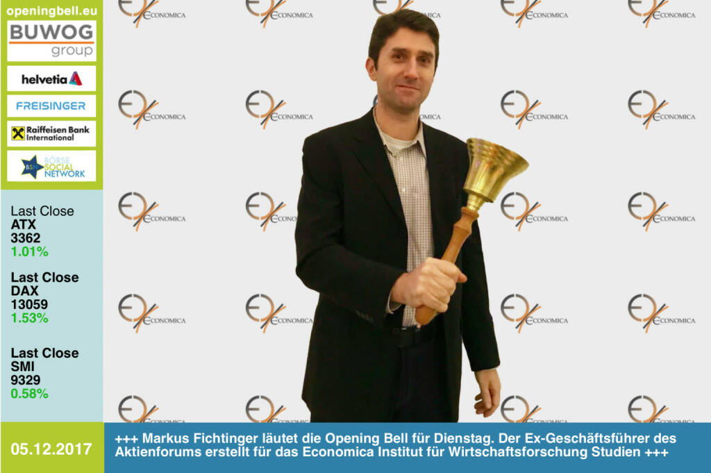 #openingbell am 5.12.: Markus Fichtinger läutet die Opening Bell für Dienstag. Der Ex-Geschäftsführer des Aktienforums erstellt für das Economica Institut für Wirtschaftsforschung Studien http://www.economica.at https://www.facebook.com/groups/GeldanlageNetwork/ #goboersewien (05.12.2017) 