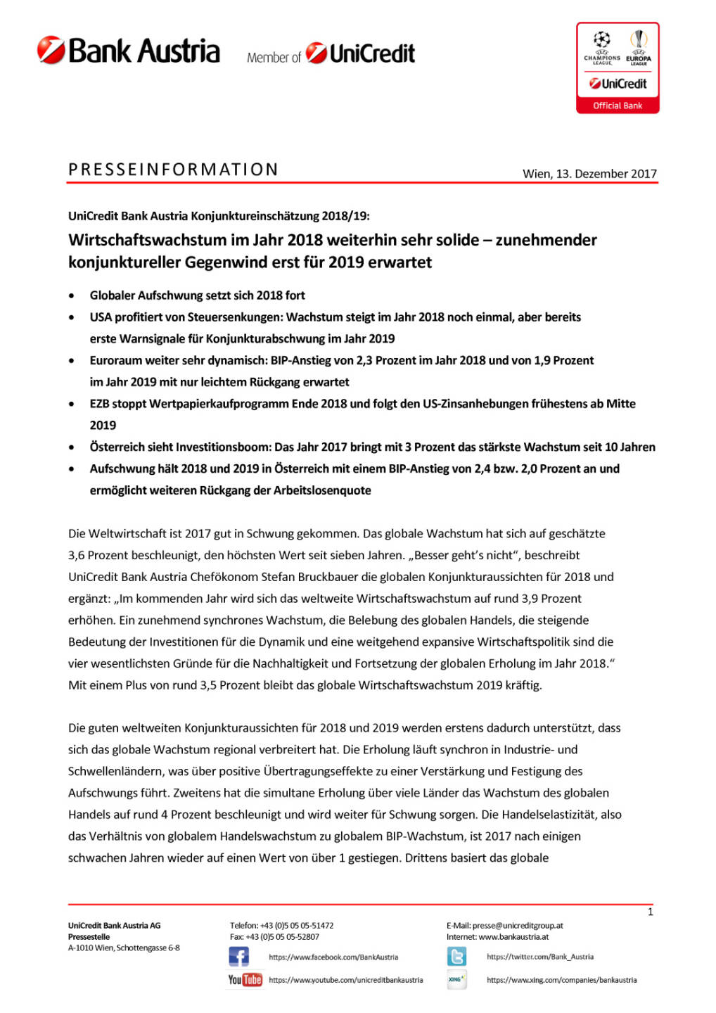 UniCredit Bank Austria Konjunktureinschätzung 2018/19: Wirtschaftswachstum im Jahr 2018 weiterhin sehr solide – zunehmender konjunktureller Gegenwind erst für 2019 erwartet, Seite 1/6, komplettes Dokument unter http://boerse-social.com/static/uploads/file_2412_unicredit_bank_austria_konjunktureinschatzung_201819_wirtschaftswachstum_im_jahr_2018_weiterhin_sehr_solide_zunehmender_konjunktureller_gegenwind_erst_fur_2019_erwartet.pdf