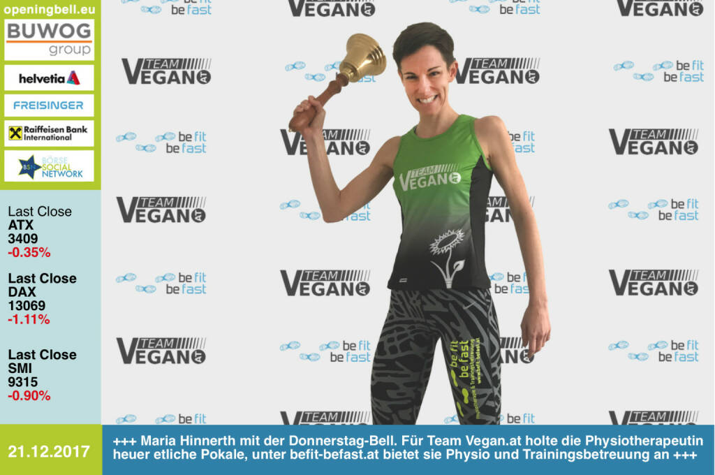 #openingbell am 21.12.: Maria Hinnerth läutet die Opening Bell für Donnerstag. Für Team Vegan.at holte die Physiotherapeutin heuer etliche Pokale, unter befit-befast.at bietet sie Physio und Trainingsbetreuung an, auch via Gutschein als Last Minute Weihnachtsgeschenk https://teamvegan.at/ http://www.befit-befast.at https://www.facebook.com/groups/Sportsblogged/ (21.12.2017) 