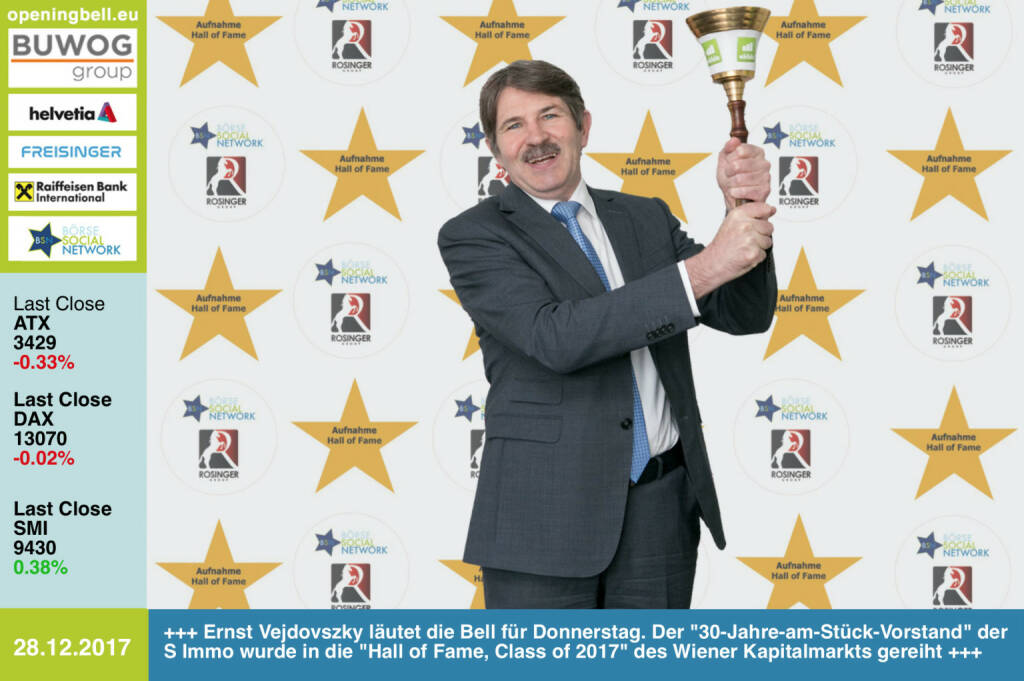 #openingbell am 28.12.:  Ernst Vejdovszky läutet die Opening Bell für Donnerstag. Der 30-Jahre-am-Stück-Vorstand der S Immo wurde in die Hall of Fame, Class of 2017 des Wiener Kapitalmarkts gereiht http://www.boerse-social.com/hall-of-fame http://www.simmoag.at https://www.facebook.com/groups/GeldanlageNetwork/ #goboersewien  (28.12.2017) 