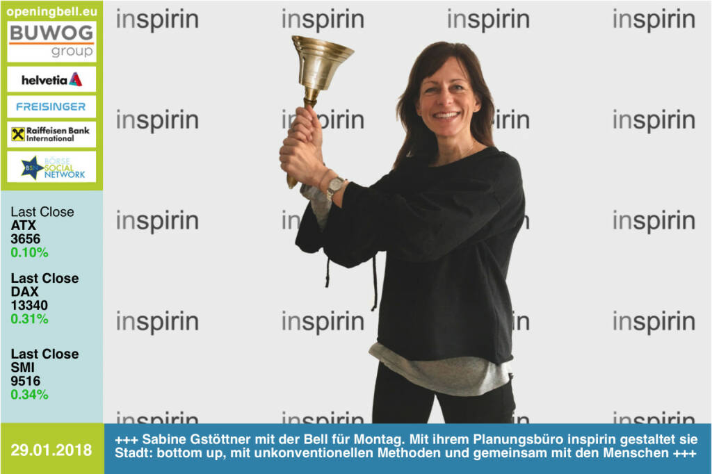 #openingbell am 29.1.: Sabine Gstöttner läutet die Opening Bell für Montag. Mit ihrem Planungsbüro inspirin gestaltet sie Stadt: bottom up, mit unkonventionellen Methoden und gemeinsam mit den Menschen http://www.inspirin.at https://www.treffpunktessling.at/tresor/kurse-im-tresor/ https://www.facebook.com/groups/GeldanlageNetwork/
 (29.01.2018) 