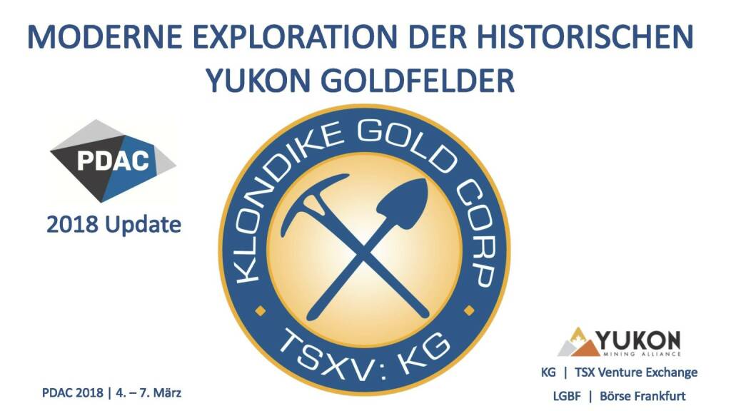 Präsentation Klondike - Moderne Exploration der historischen Yukon Goldfelder (07.03.2018) 