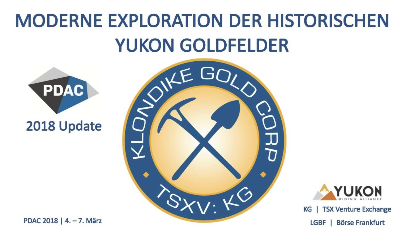 Präsentation Klondike - Moderne Exploration der historischen Yukon Goldfelder
