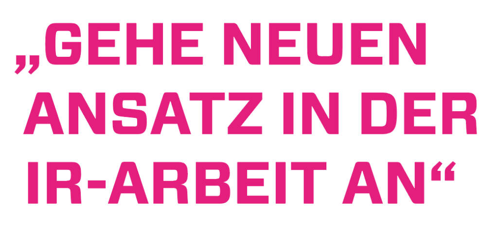 „Gehe neuen Ansatz in der IR-Arbeit an“
Manuel Taverne, IR FACC (21.05.2018) 