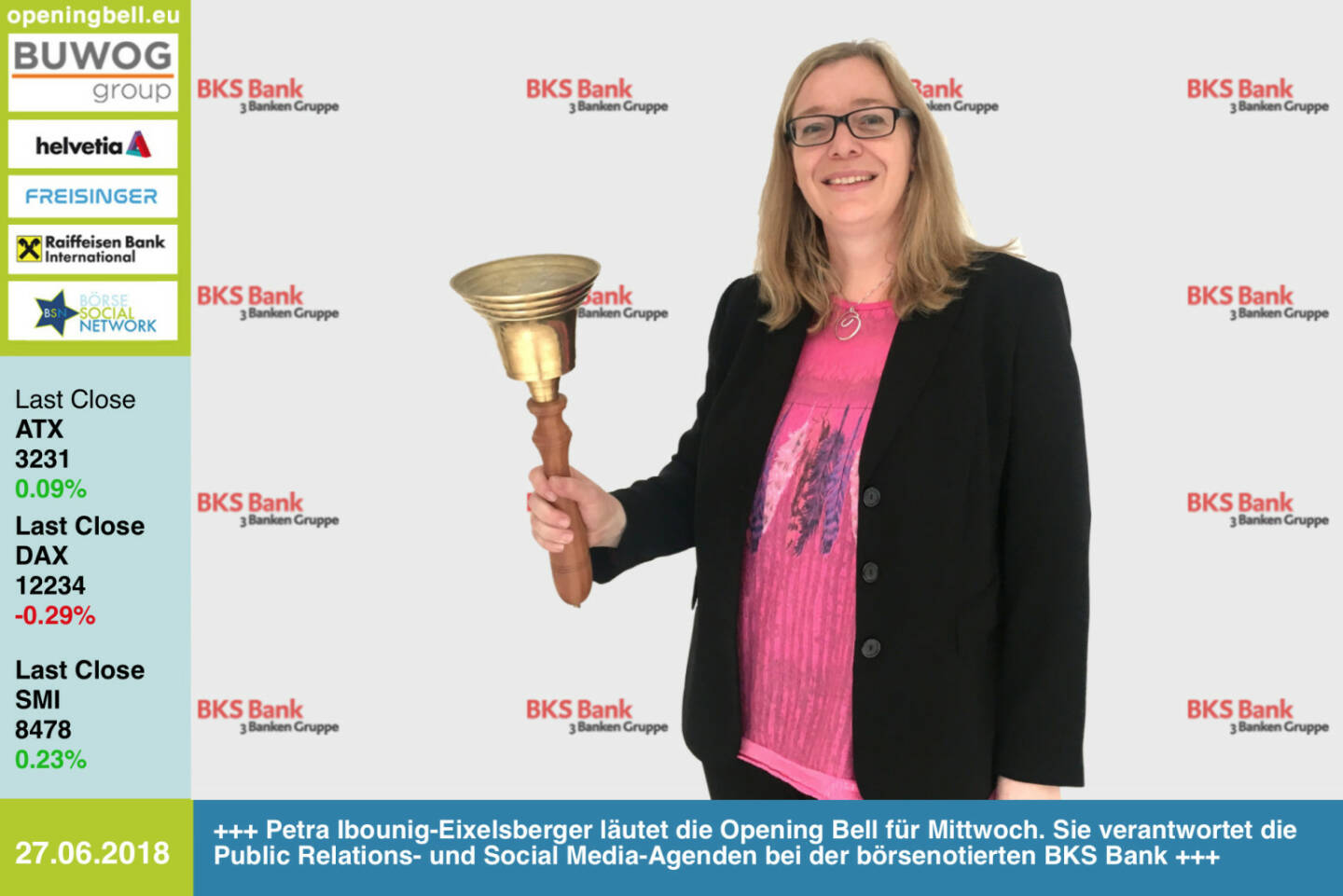 27.6. Petra Ibounig-Eixelsberger läutet die Opening Bell für Mittwoch. Sie verantwortet die Public Relations- und Social Media-Agenden bei der börsenotierten BKS Bank. https://www.bks.at https://www.facebook.com/groups/GeldanlageNetwork/ #goboersewien