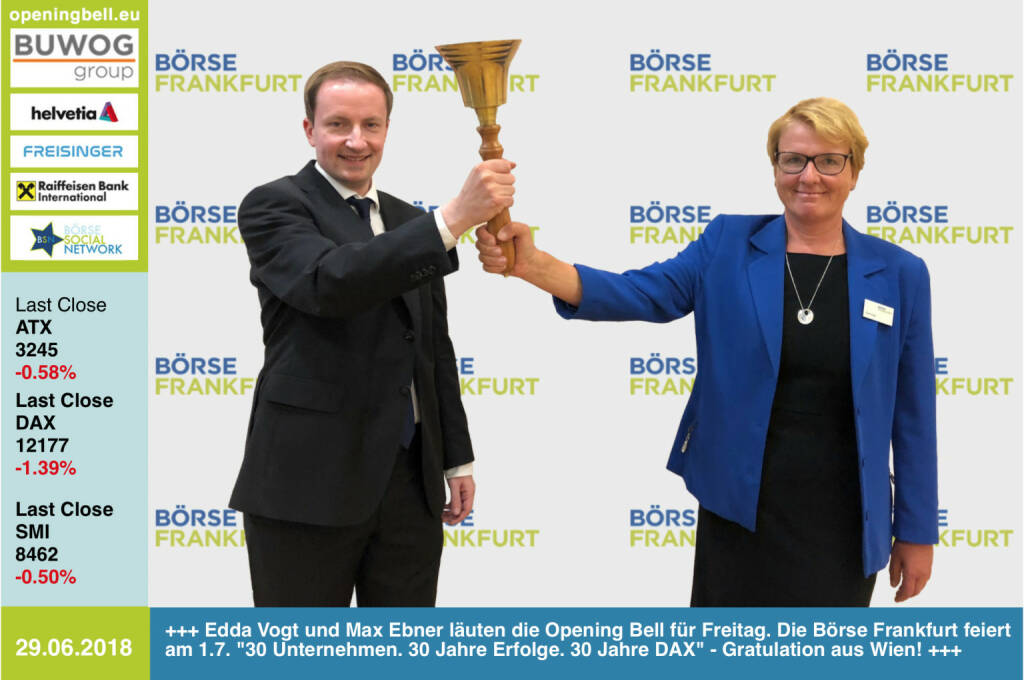 29.6.: Edda Vogt und Max Ebner (Börse Frankfurt) läuten die Opening Bell für Freitag. Die Börse Frankfurt feiert am 1.7. 30 Unternehmen. 30 Jahre Erfolge. 30 Jahre DAX - Gratulation aus Wien! http://deutsche-boerse.com/dbg-de/ https://www.facebook.com/groups/GeldanlageNetwork/ #goboersewien #30jahredax (29.06.2018) 