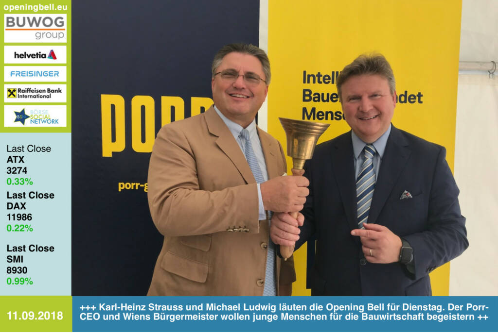 11.9.: Karl-Heinz Strauss und Michael Ludwig läuten die Opening Bell für Dienstag. Der Porr-CEO und Wiens Bürgermeister wollen junge Menschen für die Bauwirtschaft begeistern. Der Grundstein für den Porr Ausbildungscampus wurde gelegt http://porr.at https://www.facebook.com/groups/GeldanlageNetwork  (11.09.2018) 