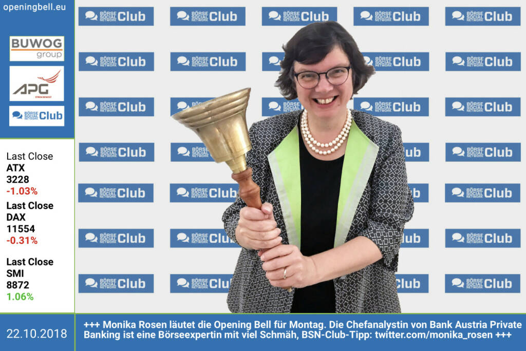 22.10. Monika Rosen läutet die Opening Bell für Montag. Die Chefanalystin von Bank Austria Private Banking ist eine Börseexpertin mit viel Schmäh, BSN-Club-Tipp: http://www.twitter.com/monika_rosen https://www.facebook.com/groups/GeldanlageNetwork (22.10.2018) 