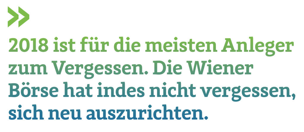 2018 ist für die meisten Anleger zum Vergessen. Die Wiener Börse hat indes nicht vergessen, sich neu auszurichten. 
Christian Drastil, Herausgeber Börse Social Magazine  (14.12.2018) 