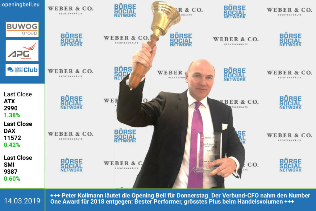 14.3.: Peter Kollmann läutet die Opening Bell für Donnerstag. Der Verbund-CFO nahm den Number One Award für 2018 entgegen: Bester Performer, grösstes Plus beim Handelsvolumen  https://boerse-social.com/numberone/2018 https://www.verbund.com http://weber.co.at https://www.facebook.com/groups/GeldanlageNetwork  (14.03.2019) 