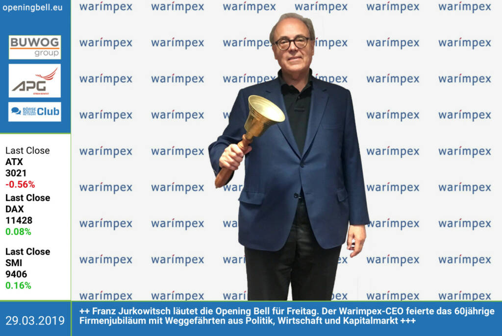 29.3.: Franz Jurkowitsch läutet die Opening Bell für Freitag. Der Warimpex-CEO feierte am Donnerstag das 60jährige Firmenjubiläum mit Weggefährten aus Politik, Wirtschaft und Kapitalmarkt. Wir gratulieren! http://warimpex.at https://www.facebook.com/groups/GeldanlageNetwork (29.03.2019) 