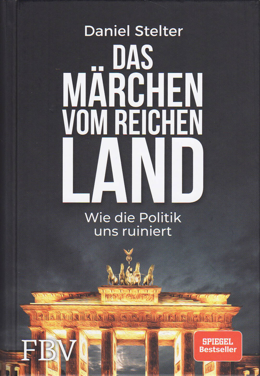 Daniel Stelter - Das Märchen vom reichen Land - https://boerse-social.com/financebooks/show/daniel_stelter_-_das_marchen_vom_reichen_land