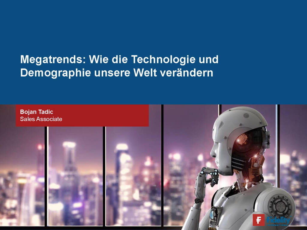 Fidelity - Megatrends: Wie die Technologie und Demographie unsere Welt verändern (29.05.2019) 