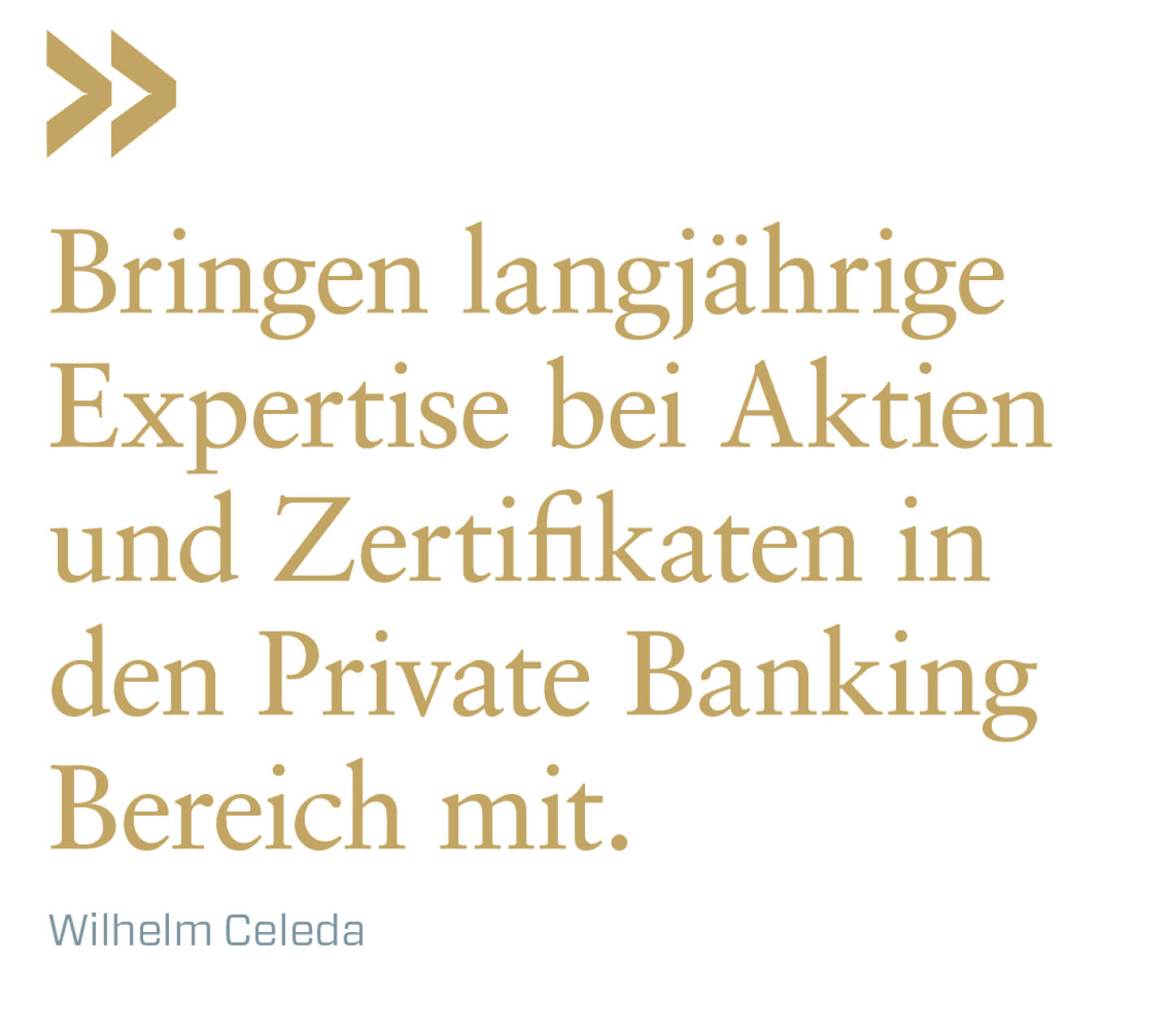 Bringen langjährige Expertise bei Aktien und Zertifikaten in den Private Banking Bereich mit.
Wilhelm Celeda