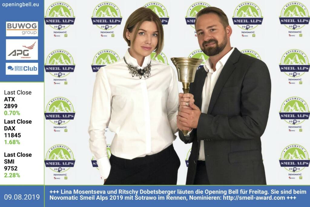 9.8.: Lina Mosentseva und Ritschy Dobetsberger läuten die Opening Bell für Freitag. Sie sind beim Novomatic Smeil Alps 2019 mit Sotrawo im Rennen, Nominieren: http://smeil-award.com https://www.sotrawo.com https://www.facebook.com/groups/GeldanlageNetwork (09.08.2019) 