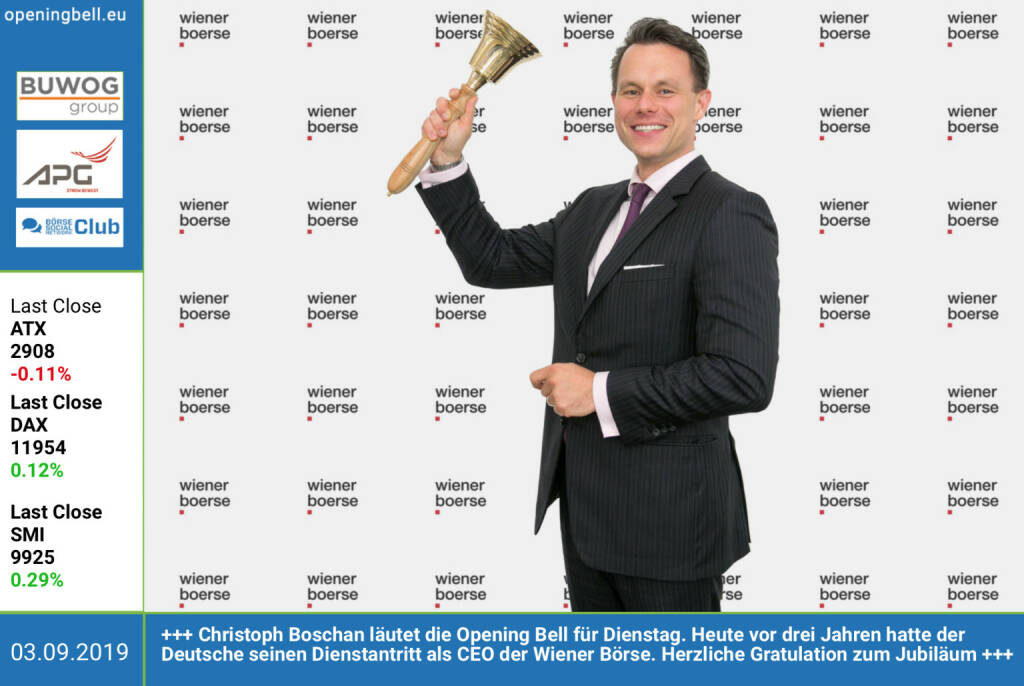 3.9.: Christoph Boschan läutet die Opening Bell für Dienstag. Heute vor drei Jahren hatte der Deutsche seinen Dienstantritt als CEO der Wiener Börse. Herzliche Gratulation zum Jubiläum und ... well done http://www.wienerborse.at (03.09.2019) 