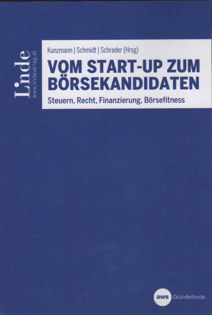 Kunzmann, Schmidt, Schrader - Vom Start-up zum Börsekandidaten - https://boerse-social.com/financebooks/show/kunzmann_schmidt_schrader_-_vom_start-up_zum_borsekandidaten_-_steuern_recht_finanzierung_borsefitness (11.03.2020) 