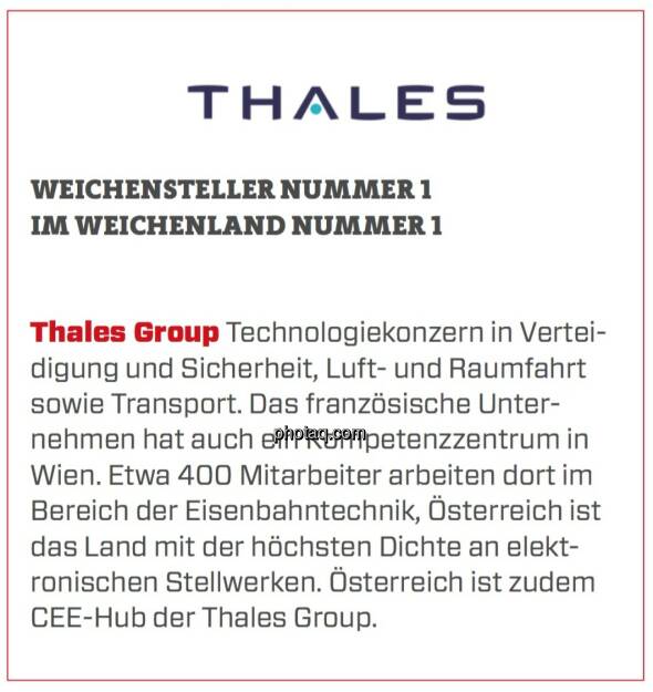 Thales Group - Weichensteller Nummer 1 im Weichenland Nummer 1: Technologiekonzern in Verteidigung und Sicherheit, Luft- und Raumfahrt sowie Transport. Das französische Unternehmen hat auch ein Kompetenzzentrum in Wien. Etwa 400 Mitarbeiter arbeiten dort im Bereich der Eisenbahntechnik, Österreich ist das Land mit der höchsten Dichte an elektronischen Stellwerken. Österreich ist zudem CEE-Hub der Thales Group. (24.03.2020) 