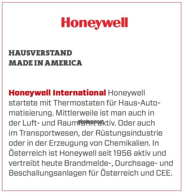 Honeywell International - Hausverstand Made in America: Honeywell startete mit Thermostaten für Haus-Automatisierung. Mittlerweile ist man auch in der Luft- und Raumfahrt aktiv. Oder auch im Transportwesen, der Rüstungsindustrie oder in der Erzeugung von Chemikalien. In Österreich ist Honeywell seit 1956 aktiv und vertreibt heute Brandmelde-, Durchsage- und Beschallungsanlagen für Österreich und CEE.  (24.03.2020) 