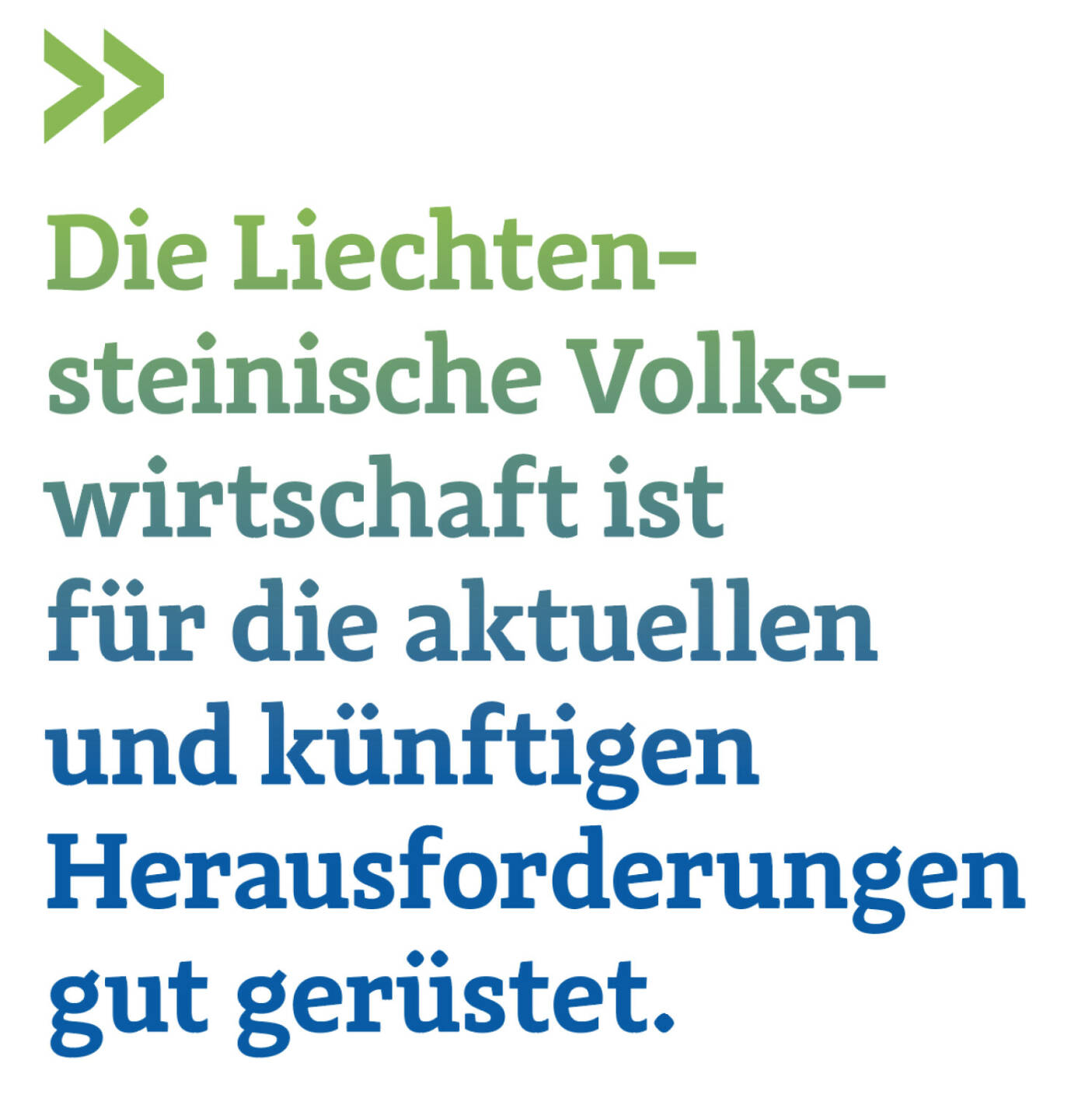 Die Liechtensteinische Volkswirtschaft ist für die aktuellen und künftigen Herausforderungen gut gerüstet. 
Christian Drastil
