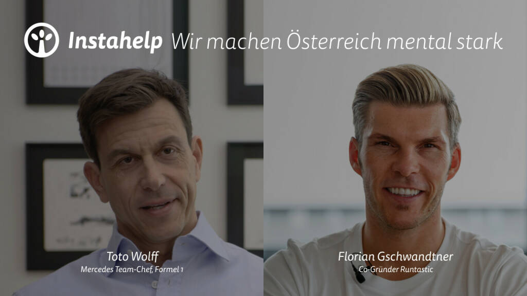 Die psychologische Online-Plattform Instahelp steht an der Spitze einer Bewegung für mentale Gesundheit und lädt die Österreicher*innen ein: „Mind up! Wir machen Österreich mental stark“. Mit starken Partnern wie Mercedes-Motorsportchef Toto Wolff, Runtastic Co-Gründer Florian Gschwandtner, Allianz Österreich und Hutchison Drei soll die Aufmerksamkeit für psychische Gesundheit erhöht werden. Fotocredit:Insta Communications GmbH, © Aussender (15.07.2020) 