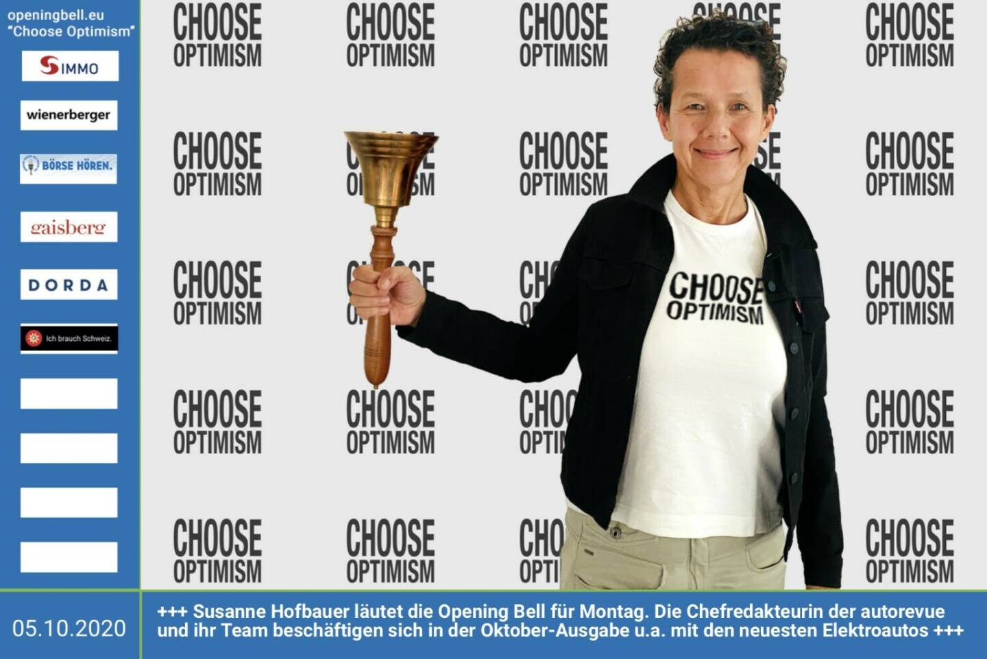 5.10.: Susanne Hofbauer läutet die Opening Bell für Montag, Long Distance Style (vorher/nachher unter https://photaq.com//page/index/3781). Die Chefredakteurin der autorevue  und ihr Team beschäftigen sich in der Oktober-Ausgabe u.a. mit den neuesten Elektroautos http://autorevue.at . Mehr Choose Optimism: https://boerse-social.com/category/choose_optimism https://www.facebook.com/chooseoptimism/