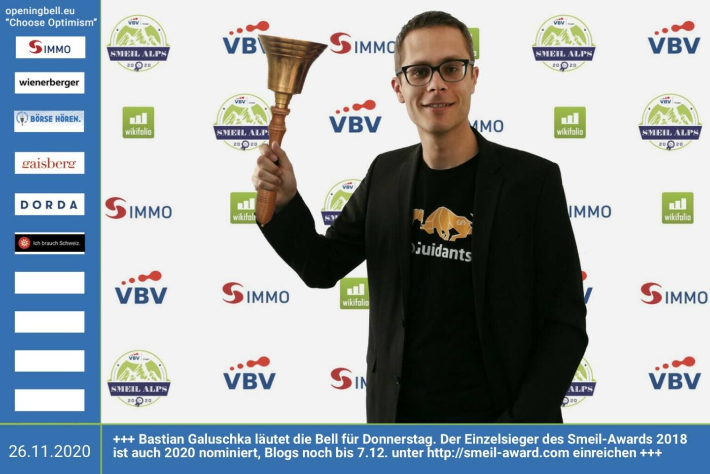 26.11.: Bastian Galuschka läutet die Bell für Donnerstag. Der Einzelsieger des Smeil-Awards 2018 ist auch 2020 nominiert, Blogs noch bis 7.12. unter http://smeil-award.com einreichen https://go.guidants.com/de/#c/bastian_galuschka http://www.vbv.at - Mehr Choose Optimism: https://boerse-social.com/category/choose_optimism  https://www.facebook.com/chooseoptimism/