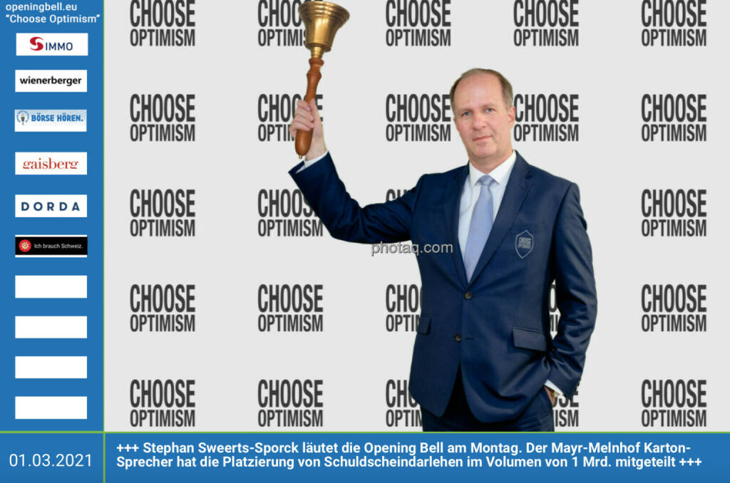 1.3.: Stephan Sweerts-Sporck läutet die Opening Bell am Montag. Der Mayr-Melnhof Karton-Sprecher hat die Platzierung von Schuldscheindarlehen im Volumen von 1 Mrd. mitgeteilt. Choose Optimism: https://boerse-social.com/category/choose_optimism   https://www.facebook.com/chooseoptimism/  (01.03.2021) 