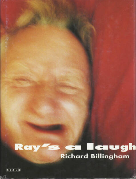 Richard Billingham - Ray's a laugh, Preis: 150-250 Euro, http://josefchladek.com/book/richard_billingham_-_rays_a_laugh (02.08.2013) 