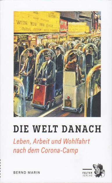 Bernd Marin - Die Welt danach Leben, Arbeit und Wohlfahrt nach dem Corona-Camp - https://boerse-social.com/companyreports/show/bernd_marin_-_die_welt_danach_leben_arbeit_und_wohlfahrt_nach_dem_corona-camp (15.04.2021) 