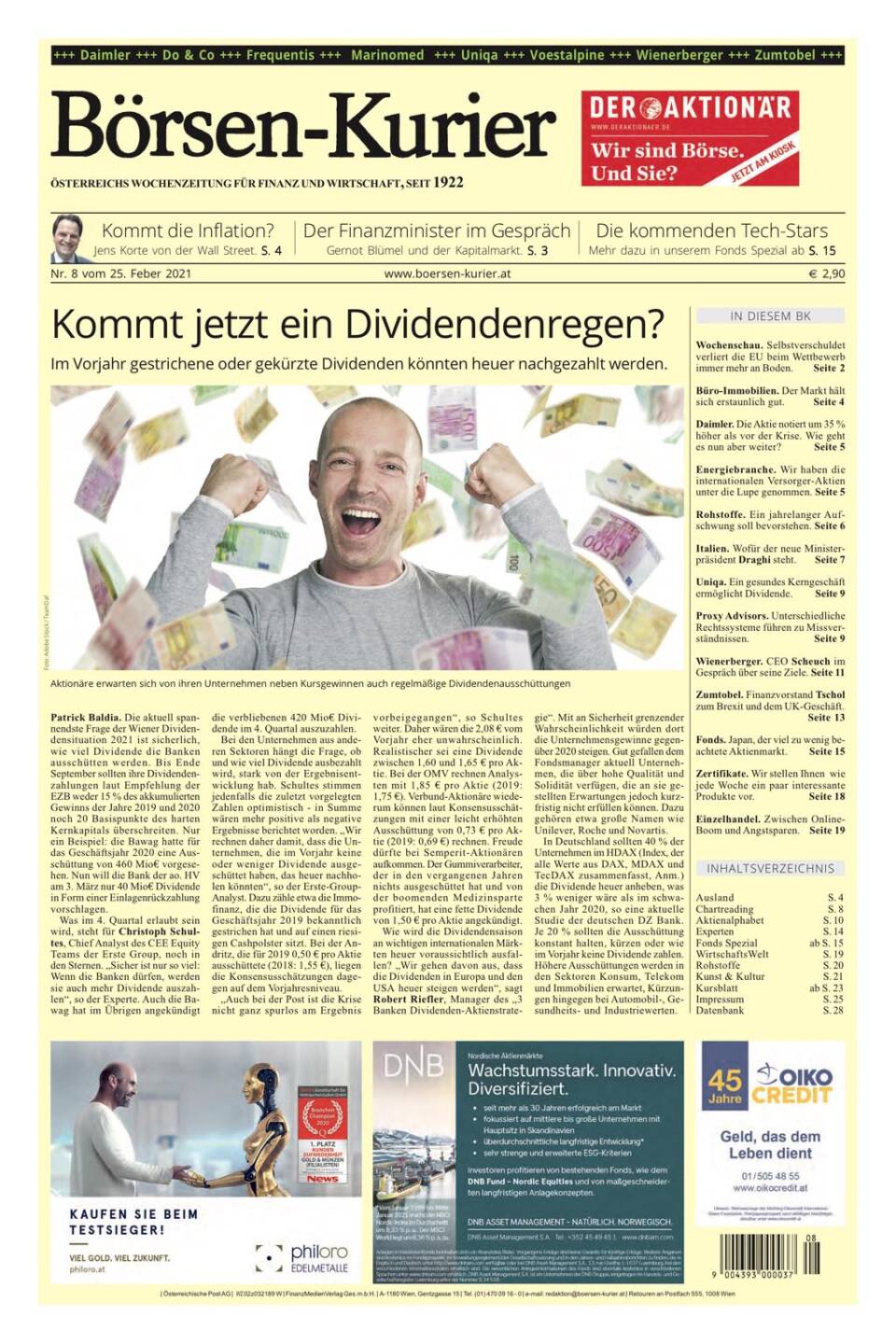 Die Aktionäre haben im vergangenen Jahr oftmals vergeblich auf die Dividende gewartet ... das könnte sich bald ändern. Mehr dazu im aktuellen Börsen-Kurier.