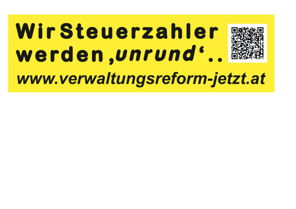 Wir Steuerzahler werden unrund - Aussendung von www.verwaltungsreform-jetzt.at (16.08.2013) 