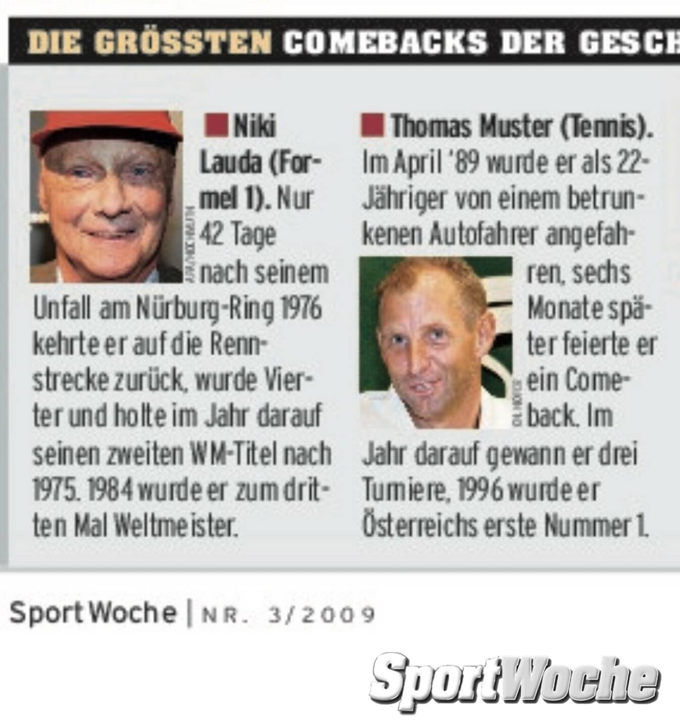 02.10.2021: #sportgeschichte: Ich habe das Archiv durchsucht. Nur einmal standen #nikilauda und #thomasmuster in der #sportwoche nebeneinander. Mit den grössten #comebacks der #sportgeschichte . Mit heutigem Datum gibt es für beide Besonderes: Niki Lauda wird 1977 nach dem Feuerunfall 1976 & der WM-Niederlage gegen #jameshunt zum 2. Mal @f1 Weltmeister und Tom hat Geburtstag. 