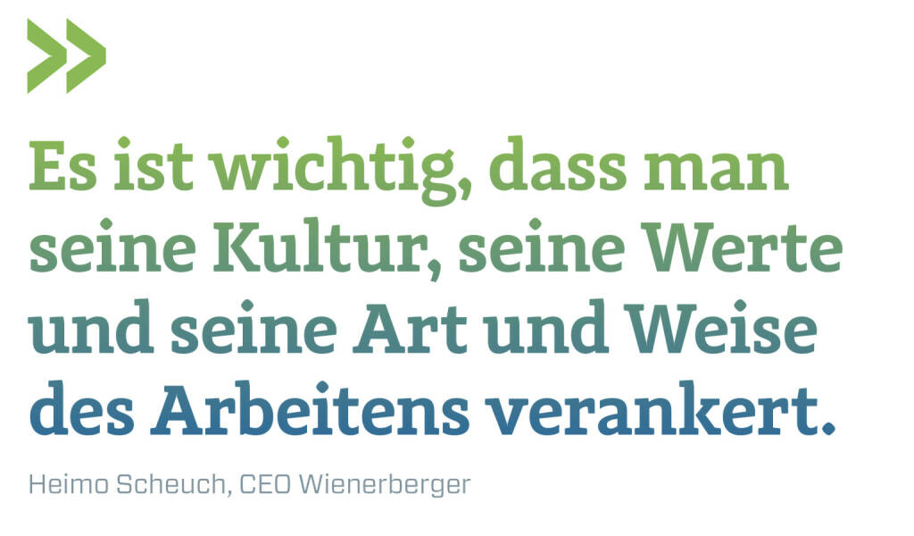 Es ist wichtig, dass man seine Kultur, seine Werte und seine Art und Weise des Arbeitens verankert.
Heimo Scheuch, CEO Wienerberger  (20.02.2022) 
