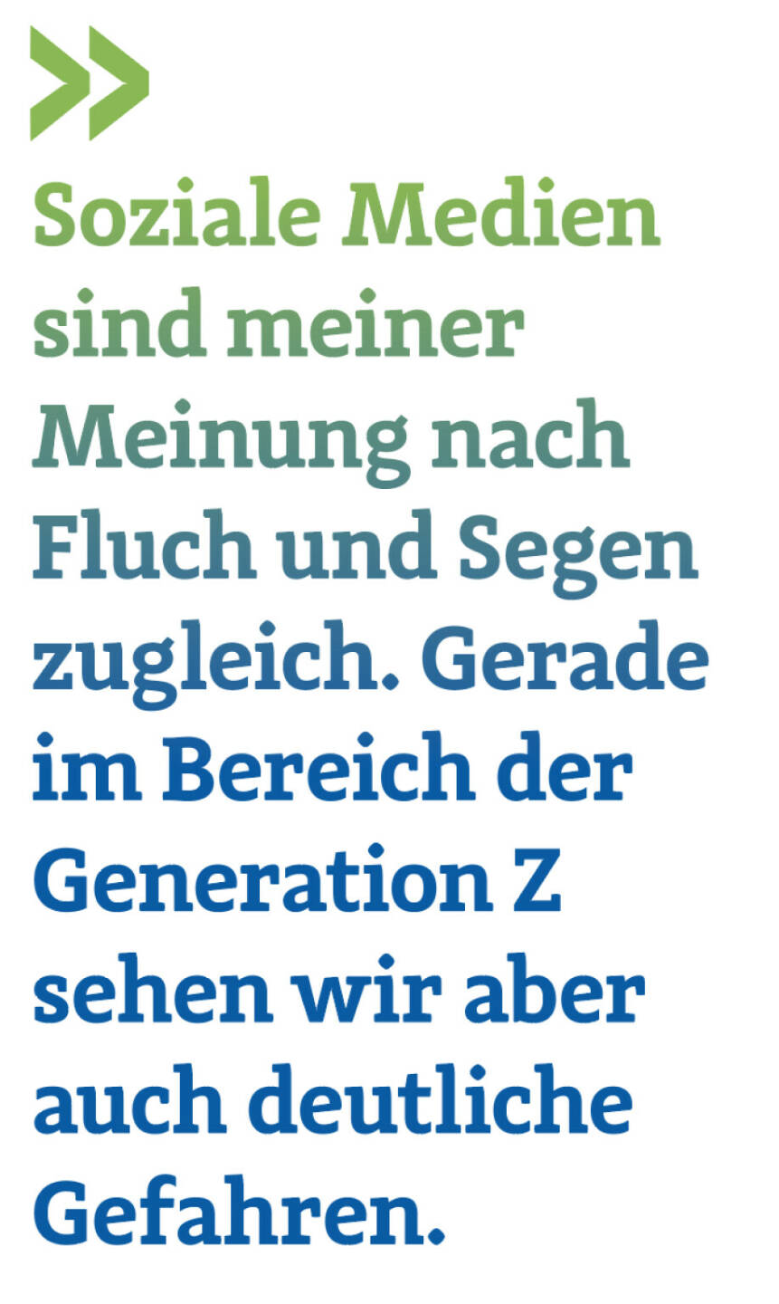 Soziale Medien sind meiner Meinung nach Fluch und Segen zugleich. Gerade im Bereich der Generation Z sehen wir aber auch deutliche Gefahren.
Christoph Obererlacher, CEO Swiss Life Select Österreich