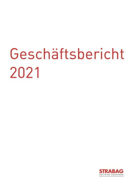 Strabag Geschäftsbericht 2021 - https://boerse-social.com/companyreports/2022/214696/strabag_geschaftsbericht_2021 (02.05.2022) 