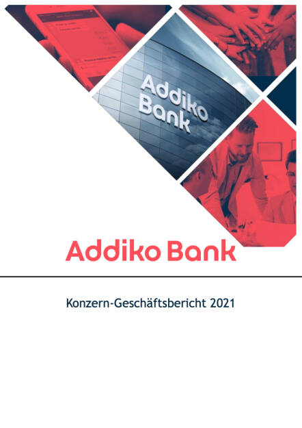 Addiko Bank Geschäftsbericht 2021 - https://boerse-social.com/companyreports/2022/214708/addiko_bank_geschaftsbericht_2021 (16.05.2022) 