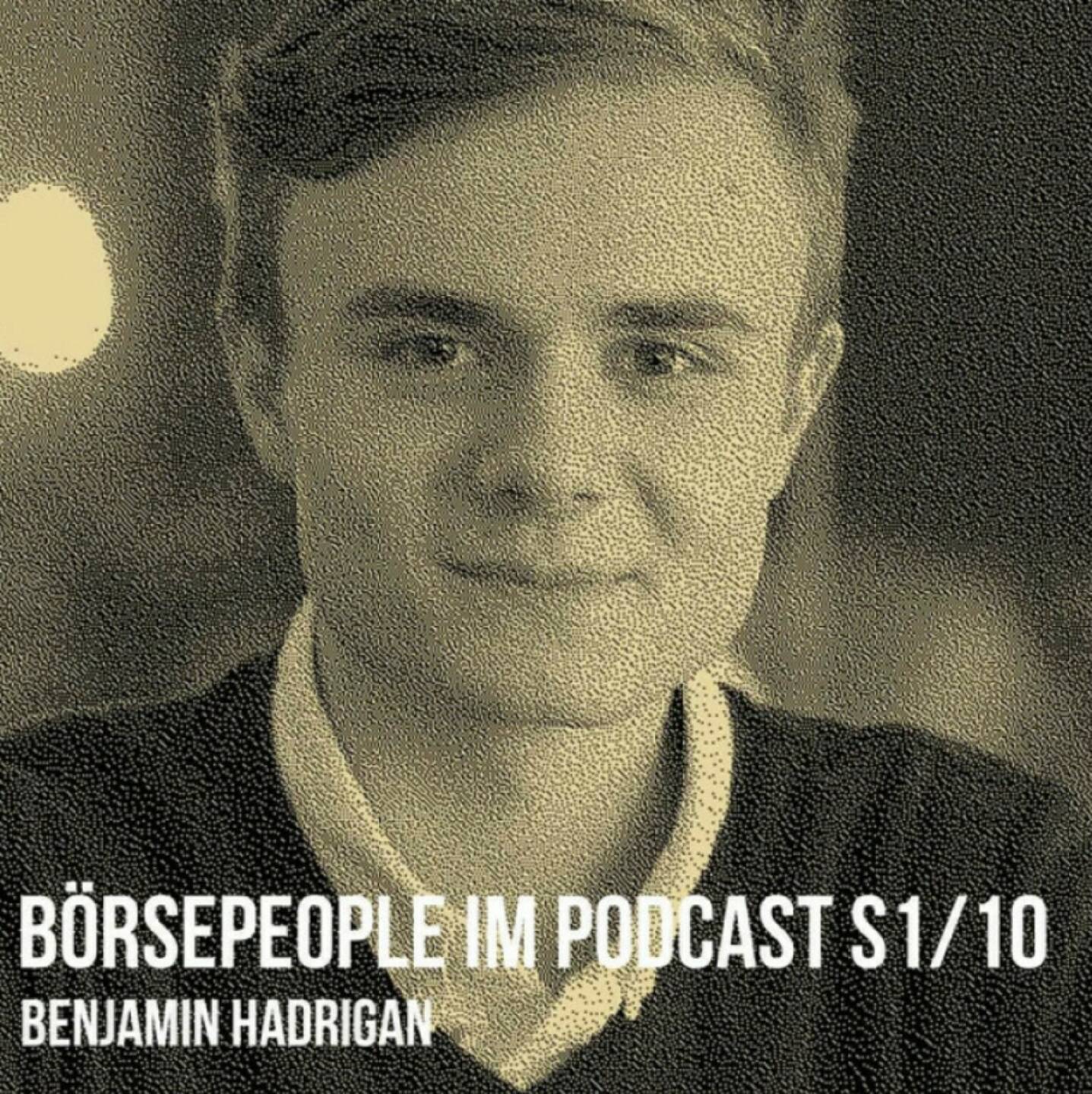 Benjamin Hadrigan ist der 10. Gast in unserer Börsepeople Season 1 unter http://www.boersenradio.at/people  