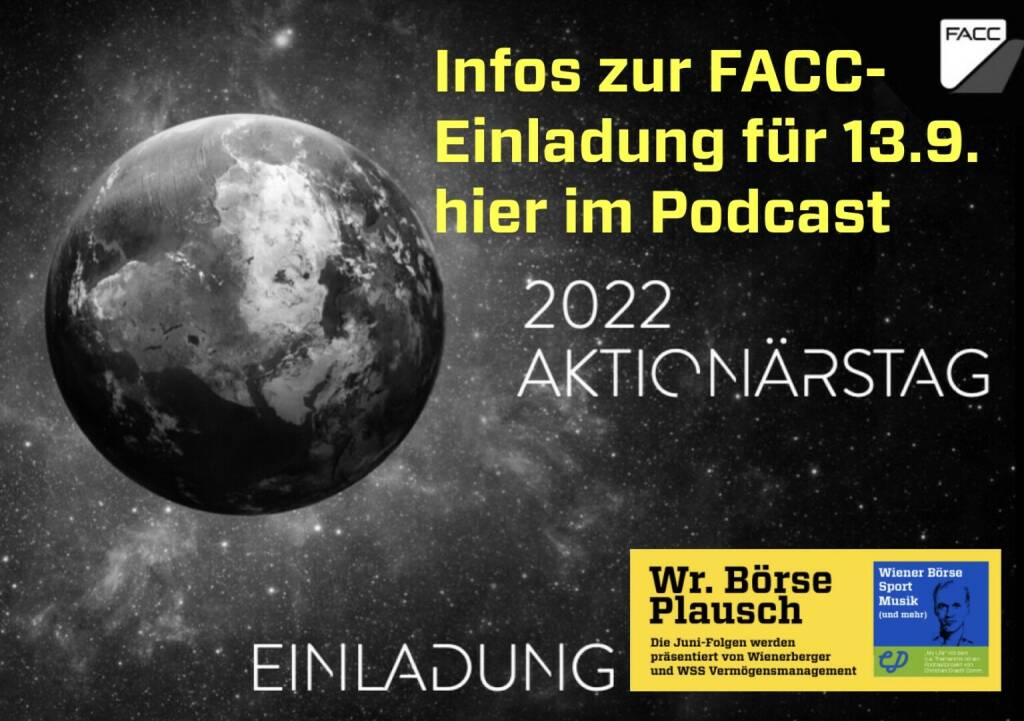 Infos zur FACC-Einladung für 13.9. im Podcast. Mehr in Folge S2/93 der Wiener Börse Pläusche im Rahmen von http://www.christian-drastil.com/podcast . (17.08.2022) 