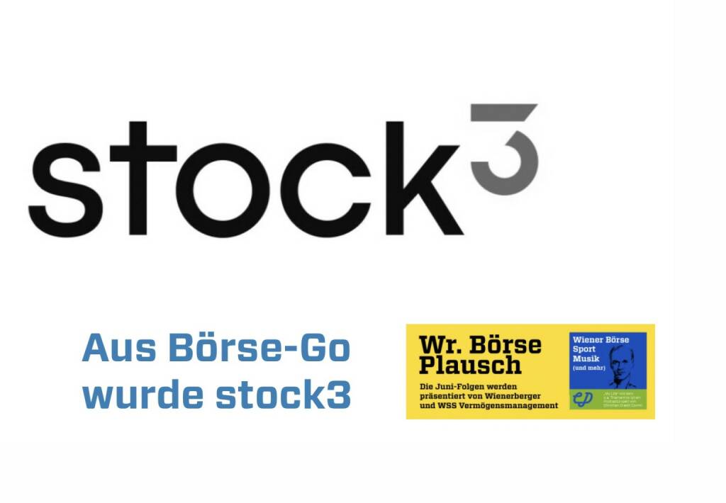 Aus BörseGo wurde stock3 . Dies und mehr in Folge S2/99 der Wiener Börse Pläusche im Rahmen von http://www.christian-drastil.com/podcast  (24.08.2022) 