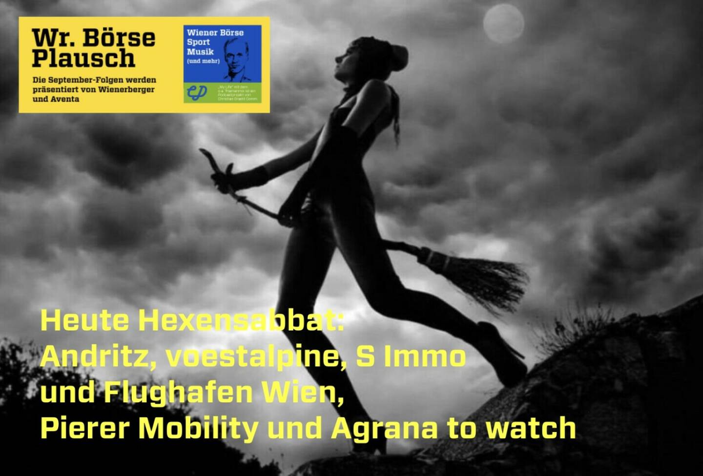 Heute Hexensabbat: Andritz, voestalpine, S Immo, Flughafen Wien, Pierer Mobility und Agrana to watch. Mehr in Folge S3/05 der Wiener Börse Pläusche im Rahmen von http://www.christian-drastil.com/podcast . 