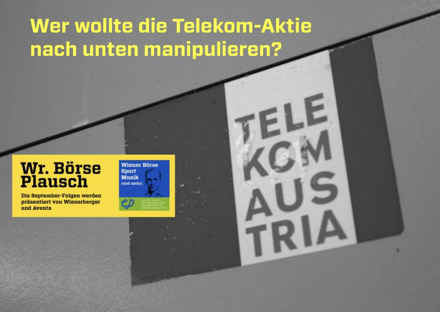 Wer wollte die Telekom-Aktie nach unten manipulieren? Dies und mehr in Folge S3/20 der Wiener Börse Pläusche im Rahmen von http://www.christian-drastil.com/podcast . 