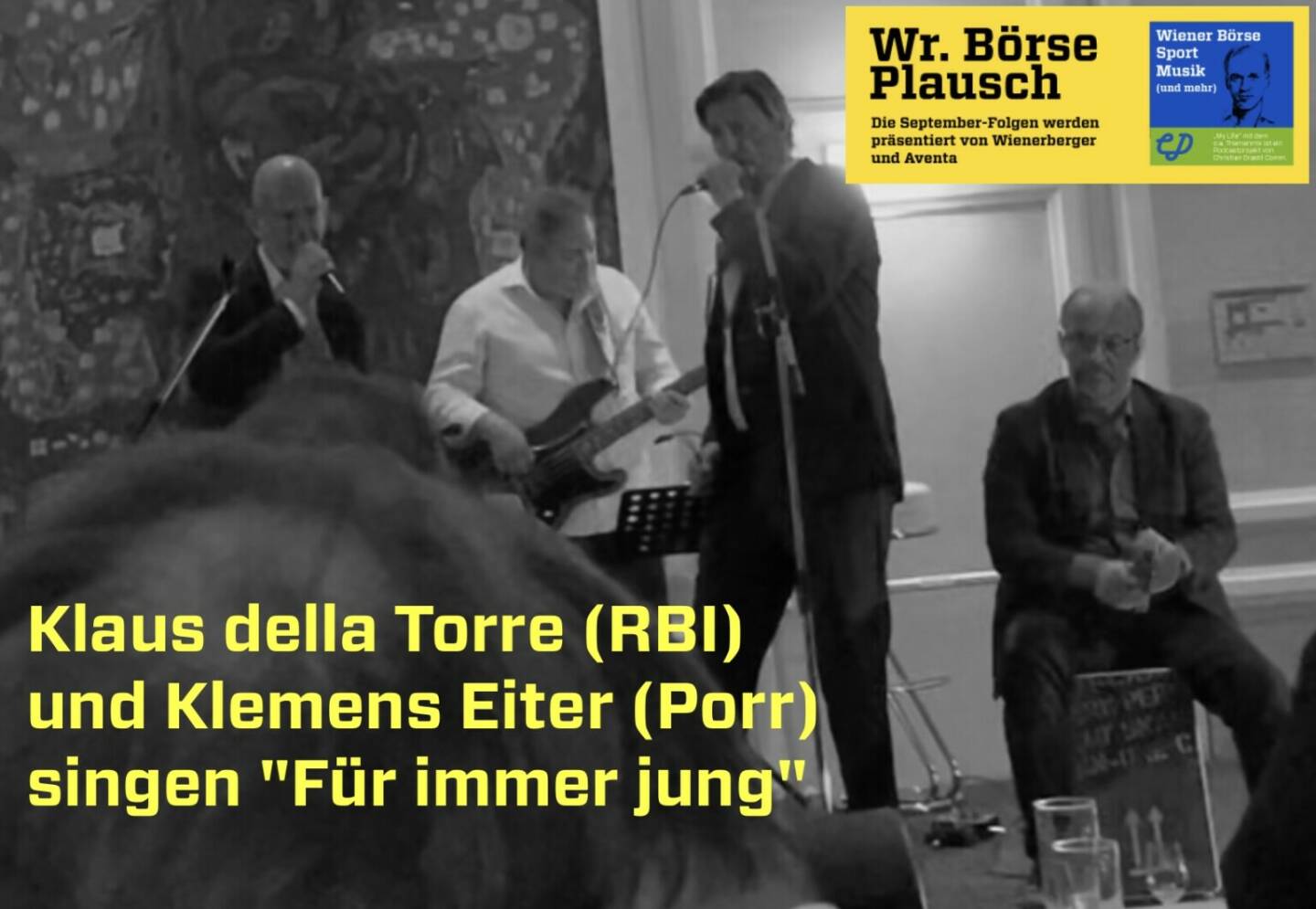 Klaus della Torre (RBI) und Klemens Eiter (Porr) singen Für immer jung, mehr in Folge S3/24 der Wiener Börse Pläusche im Rahmen von http://www.christian-drastil.com/podcast . 
